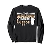This Full Stack Javascript Developer Runs On Coffee Sweatshirt