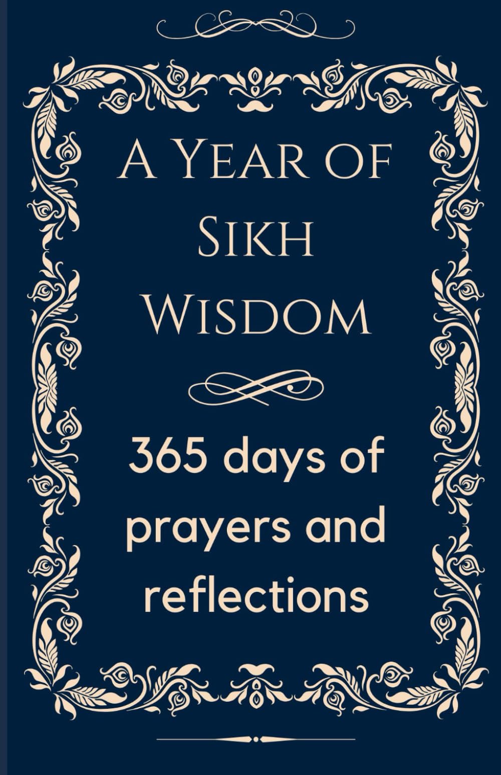 A Year of Sikh Wisdom: 365 Reflections on Gurbani for Modern Living