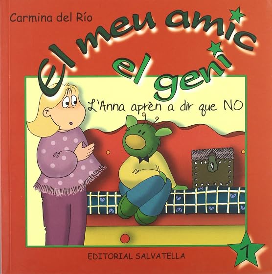 El meu amic el geni 1: L'Anna aprèn a dir que NO