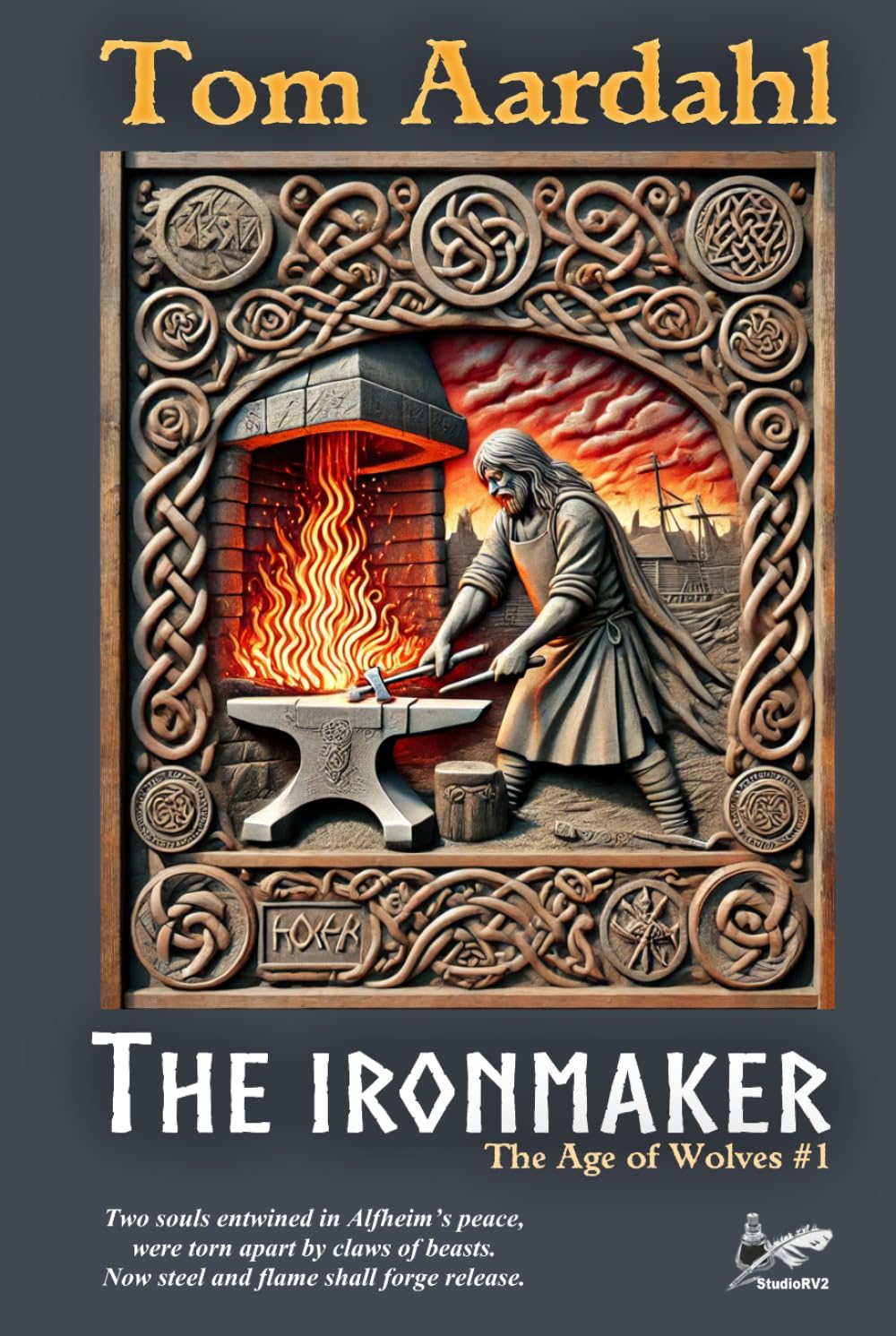The Ironmaker (The Age of Wolves)