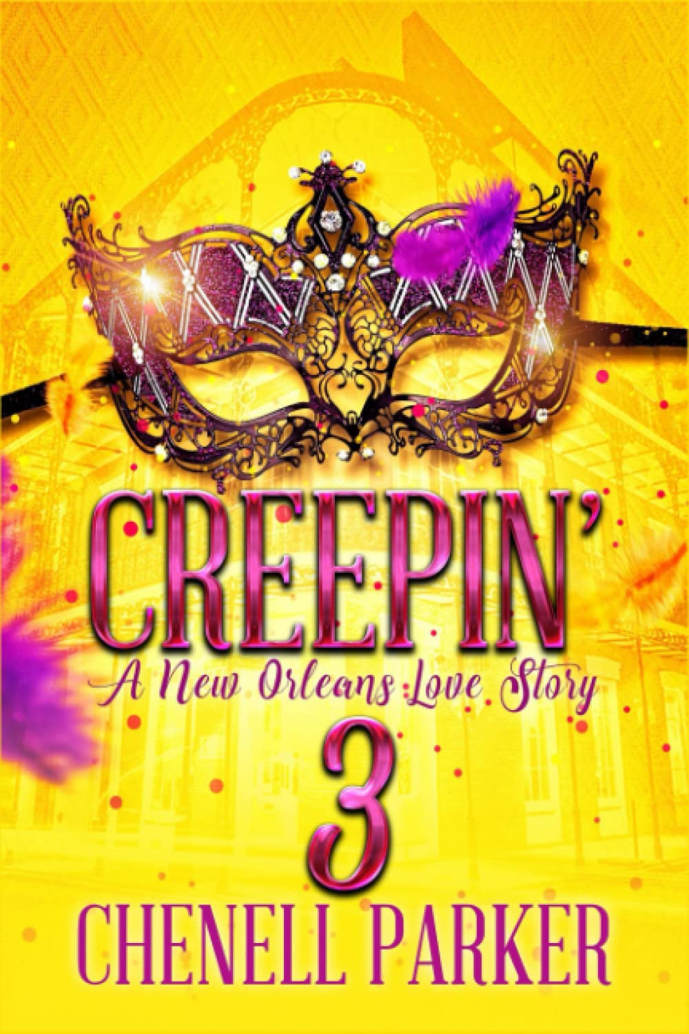 Creepin' 3: A New Orleans Love Story: Volume 3