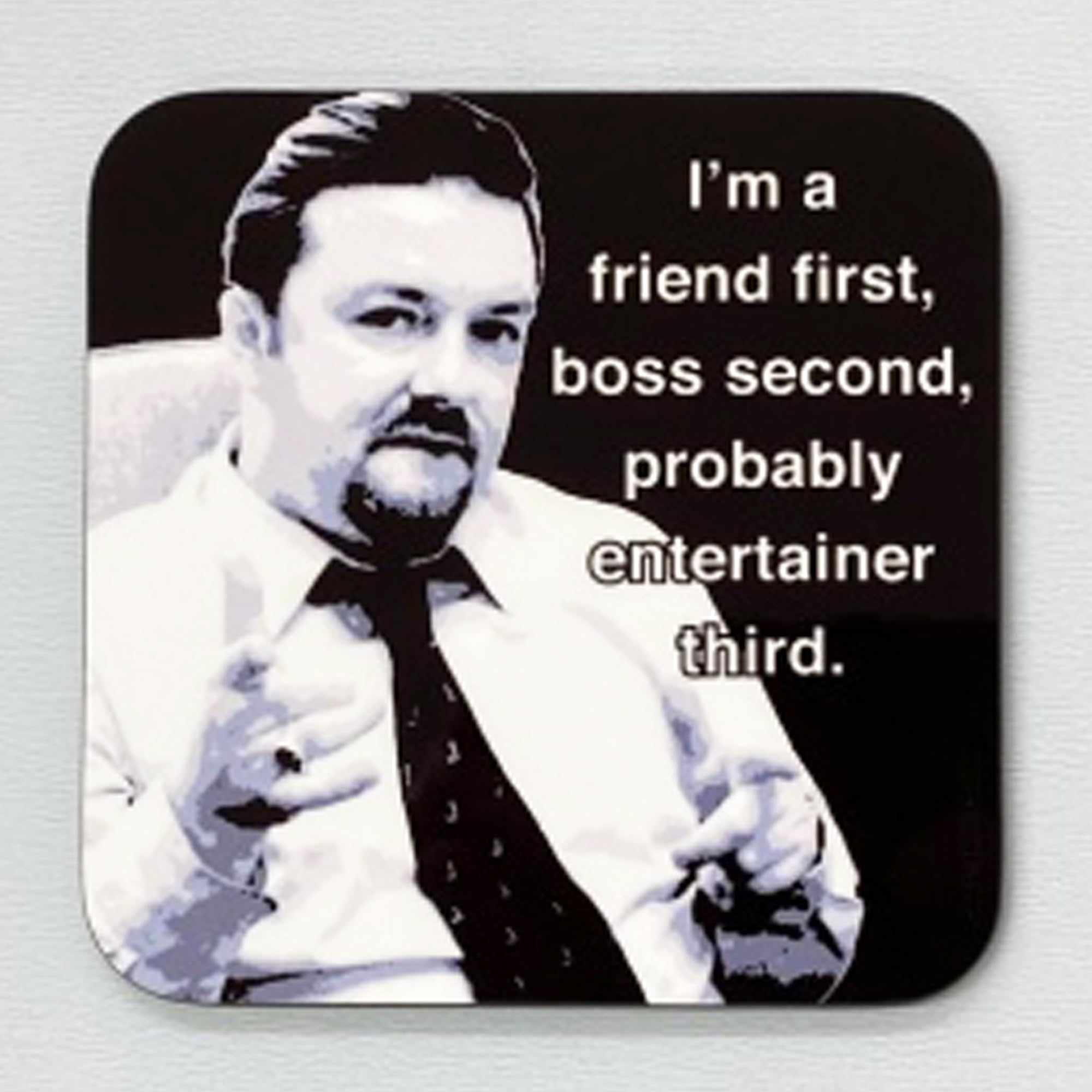 Coasteroo Black I’m A Friend First, Boss Second - David Brent From The Office - Drinks Coaster - Hardboard - 9Cm X 9Cm - Gloss Finish