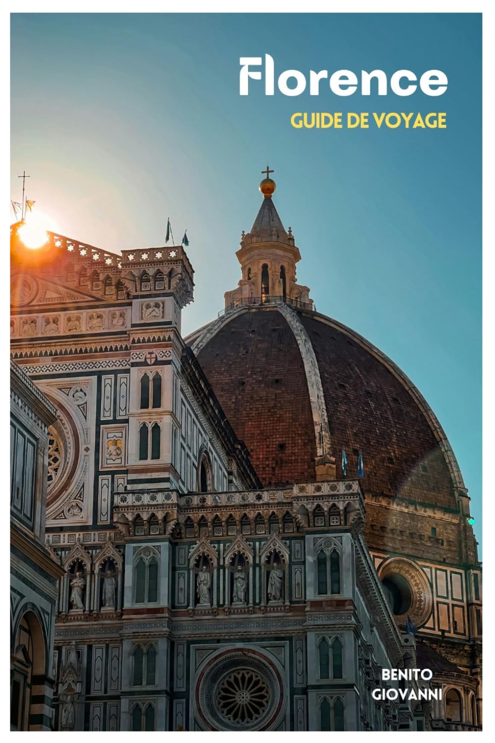 Florence Guide de Voyage: Planification du voyage, hébergement, sites culturels, gastronomie toscane, transports, excursions et itinéraires pratiques