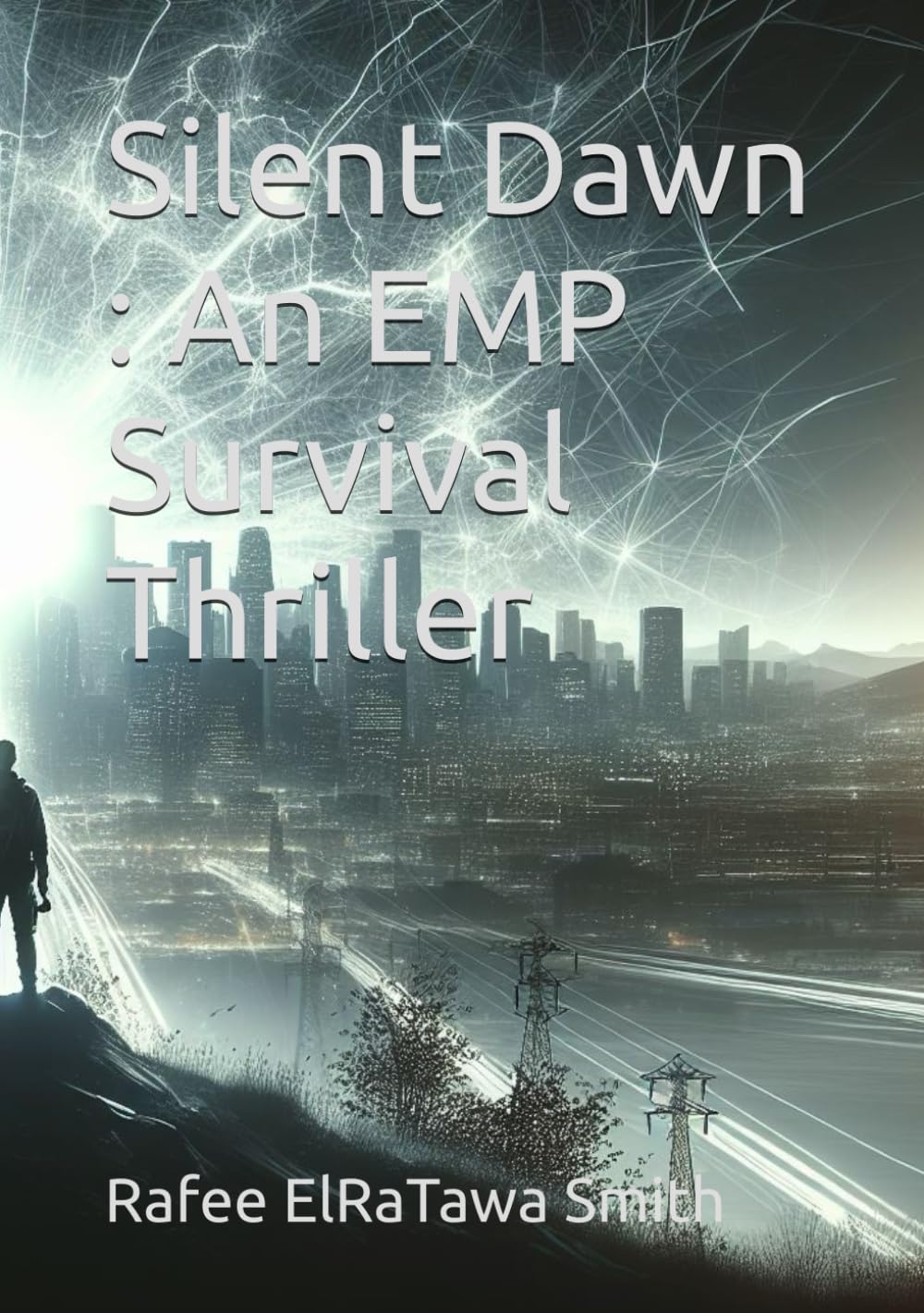 Silent Dawn : An EMP Survival Thriller
