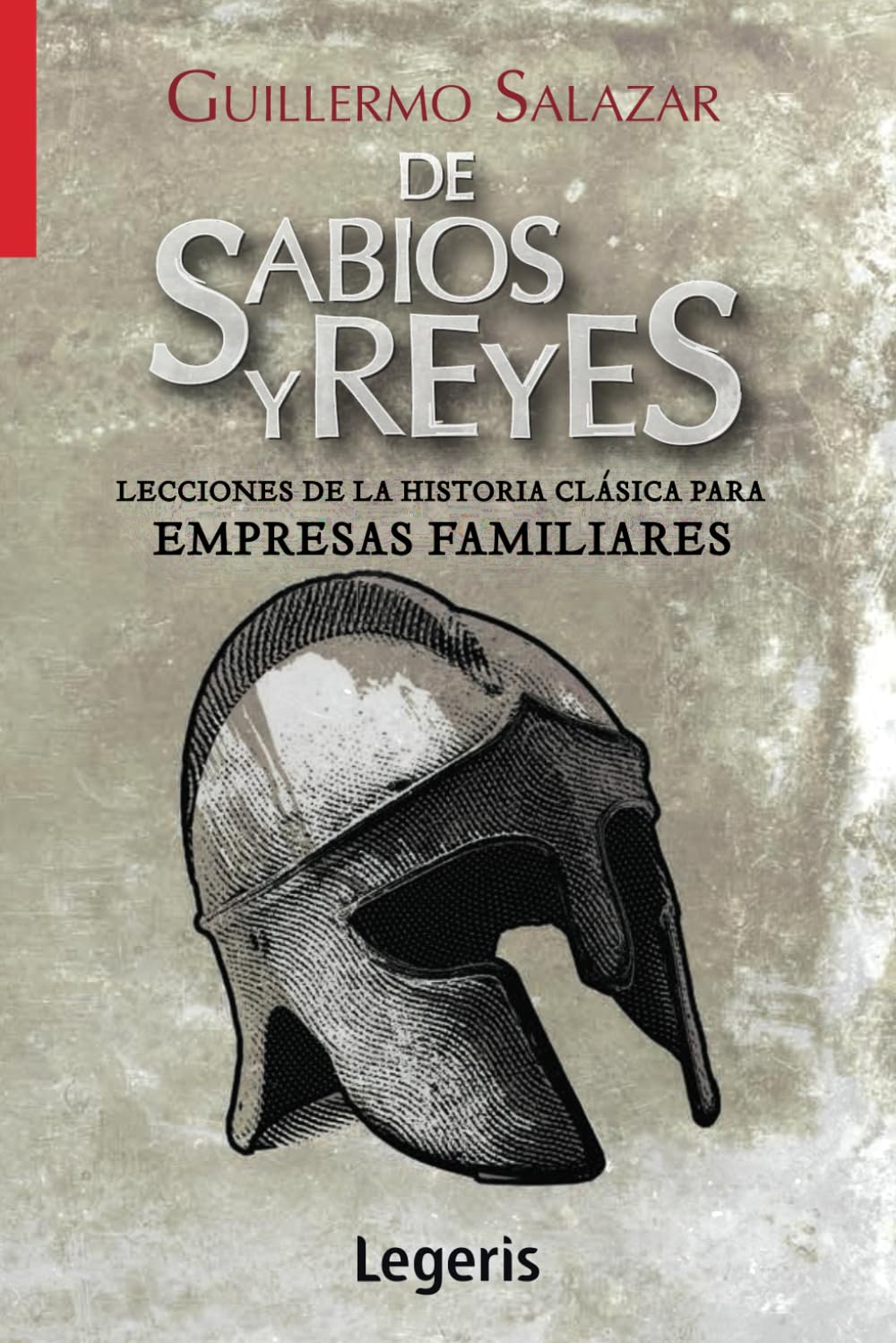 DE SABIOS Y REYES: Lecciones de la Historia Clásica para Empresas Familiares (Construyendo Puentes)