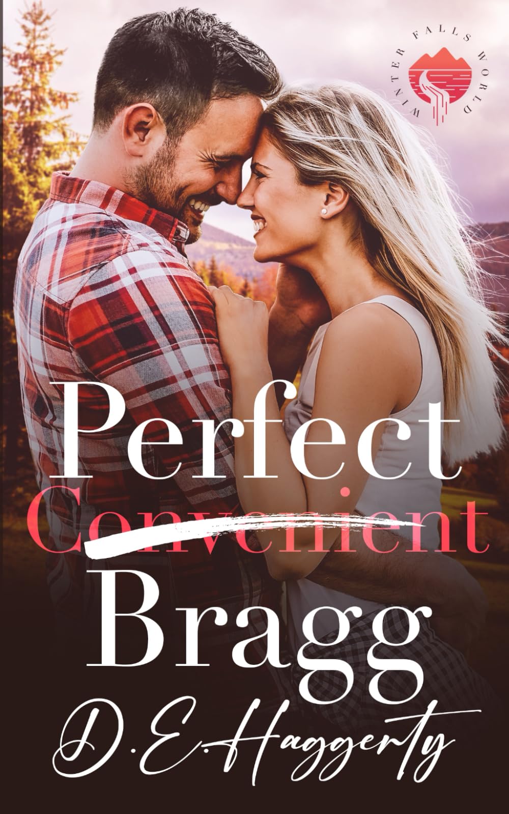 Perfect Bragg: a fake relationship friends to lovers small town romantic comedy: 3 (Winter Falls)