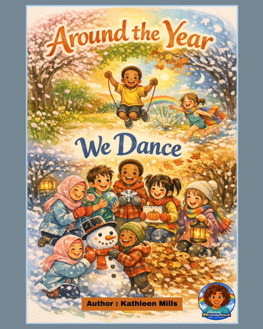 Around the Year We Dance: (A Book About Seasons)