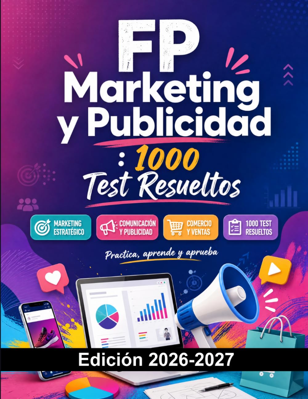 FP Marketing y Publicidad : 1000 Test Resueltos: Preparación Examen FP Marketing | Comunicación, Publicidad y Ventas