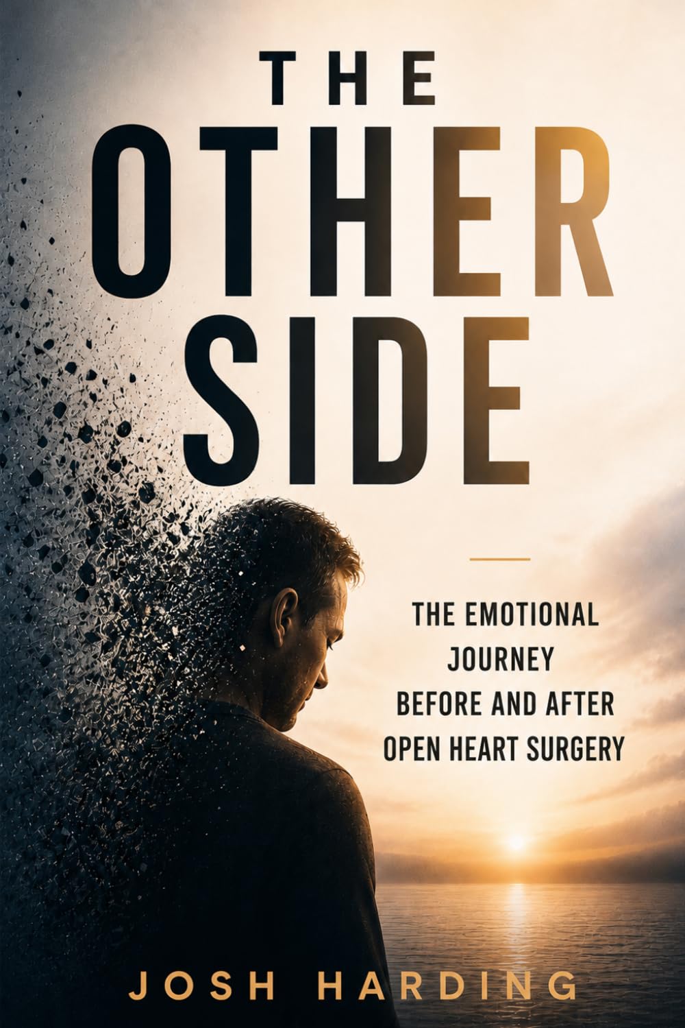 The Other Side: The Emotional Journey Before and After Open Heart Surgery