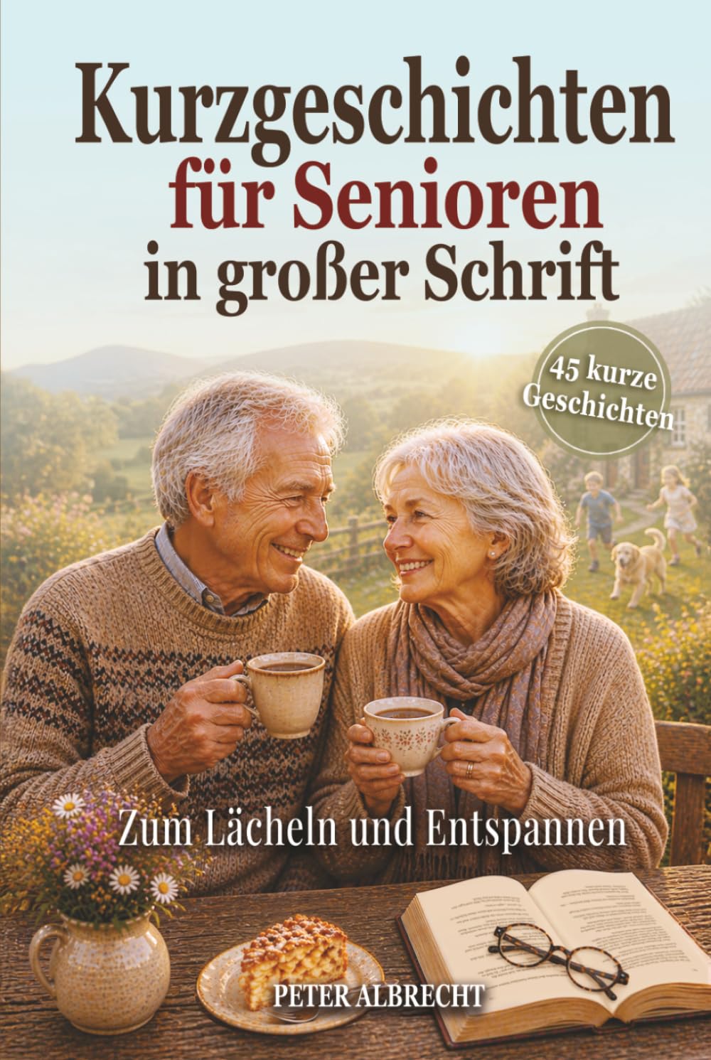 Kurzgeschichten für Senioren in großer Schrift: Kurze Geschichten (5–6 Minuten) zum Lächeln – in großer Schrift, ideal als Geschenk für Eltern & Großeltern. Leicht verständlich