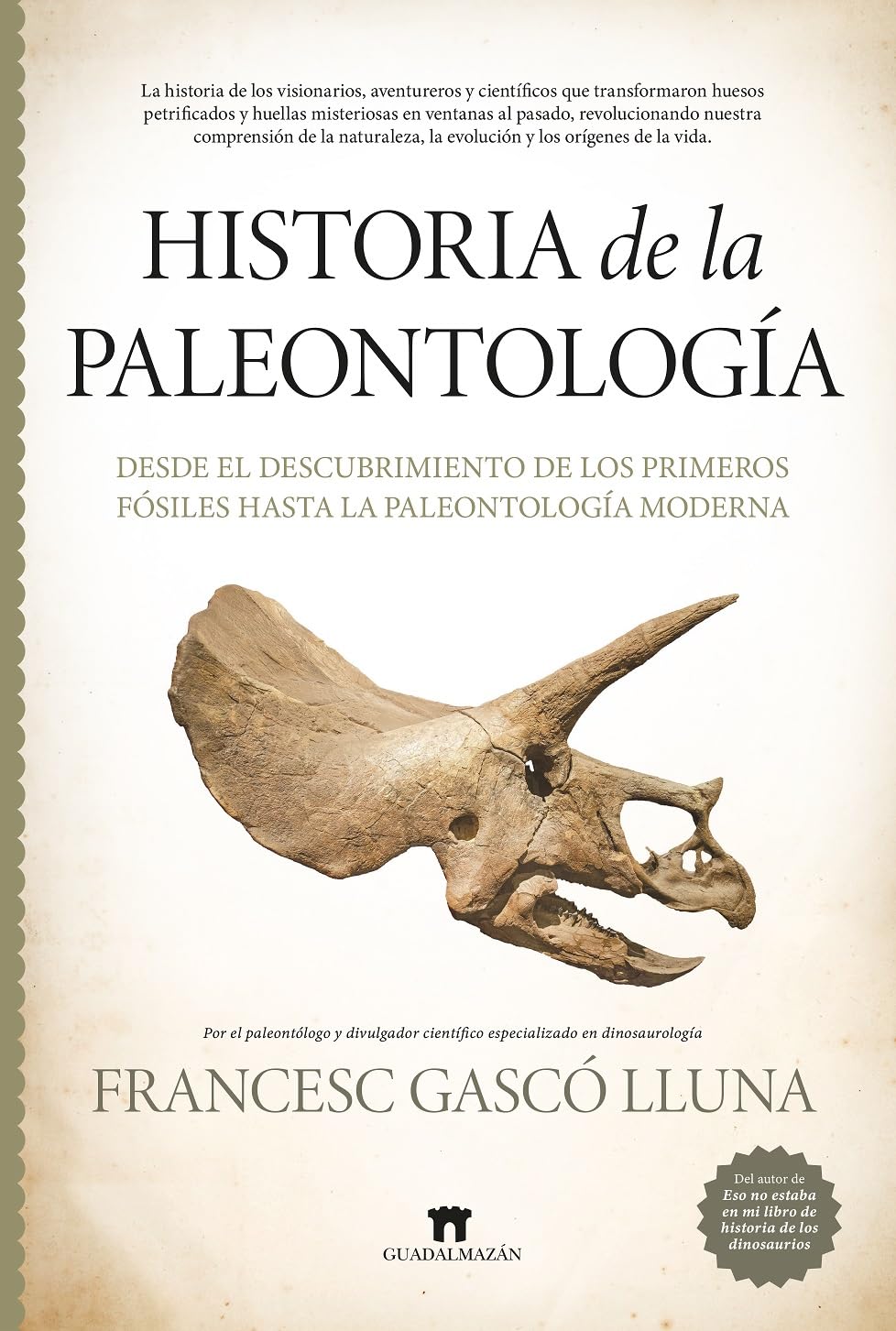 Historia de la paleontología; Desde el descubrimiento de los primeros fósiles hasta la paleontología moderna (Divulgación Científica)