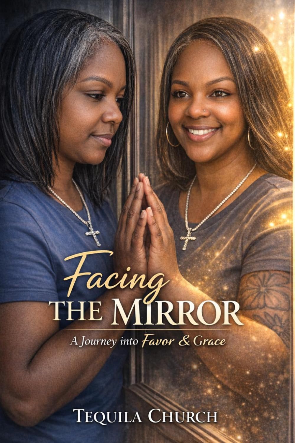 Facing The Mirror: A Journey into Favor & Grace
