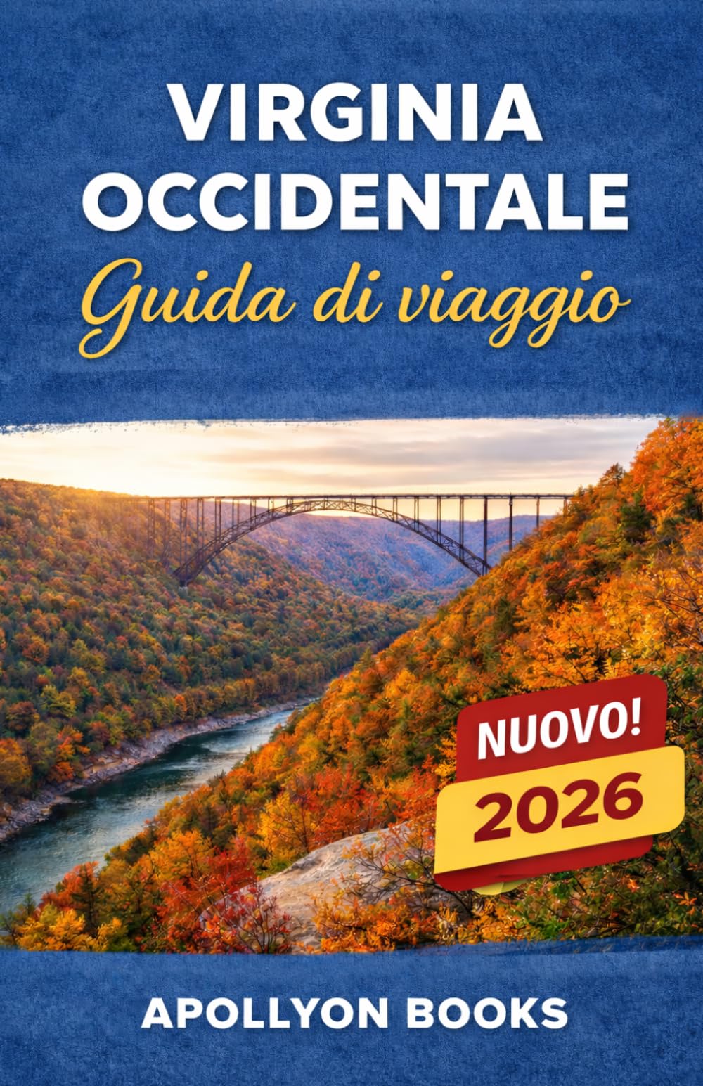 VIRGINIA OCCIDENTALE Guida di viaggio 2026