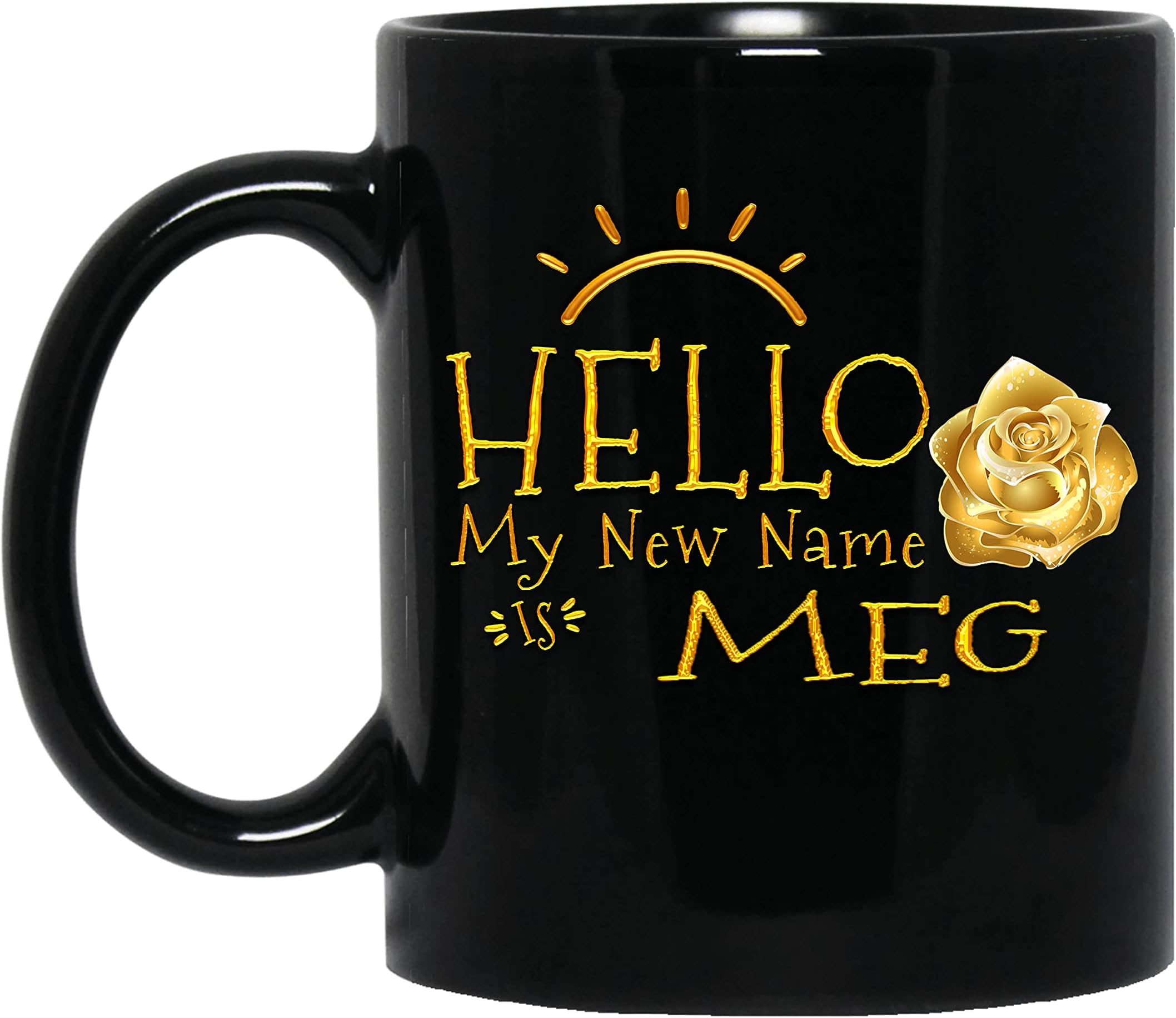 VIGAT Coffee Mug Hello My Name is Meg Custom Name Coffee Mug, Personalized Gold Flower Cup, Gift for Her, Him Women, Men Friend 11oz Black Mug 533773