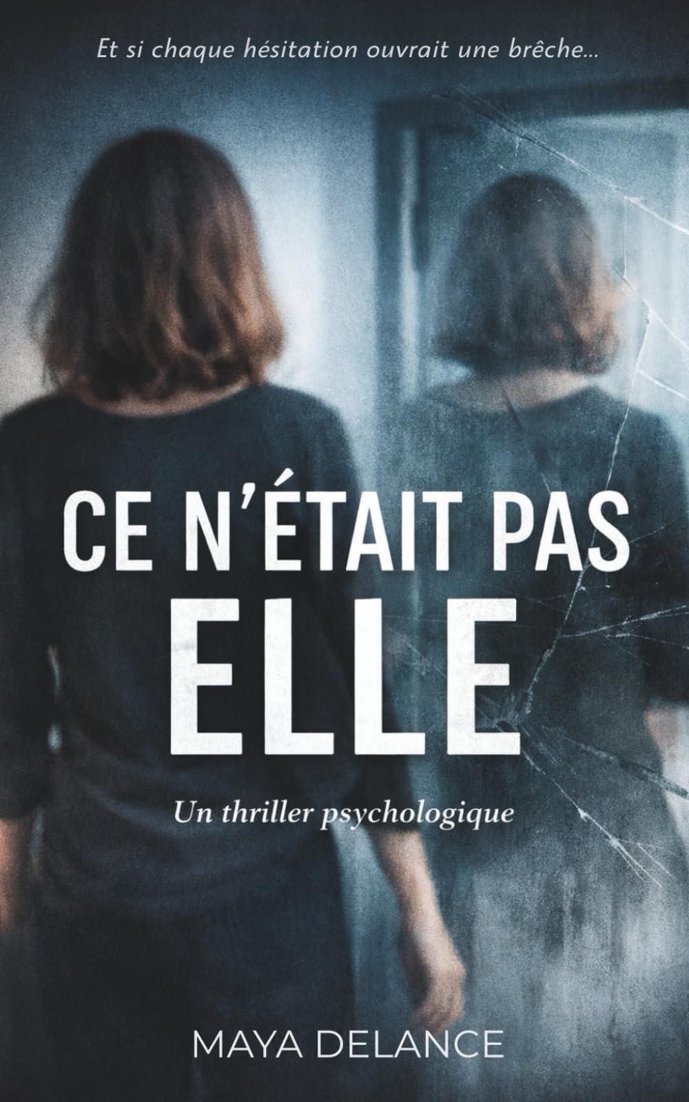 CE N’ÉTAIT PAS ELLE: Un thriller psychologique