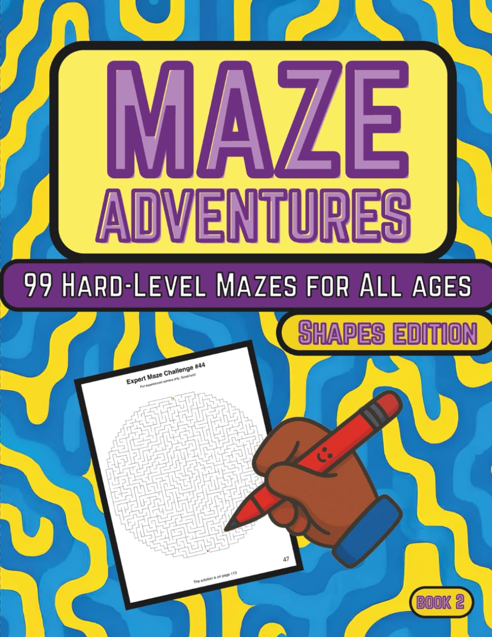 Maze Adventures: 99 Hard-Level Mazes for All Ages
