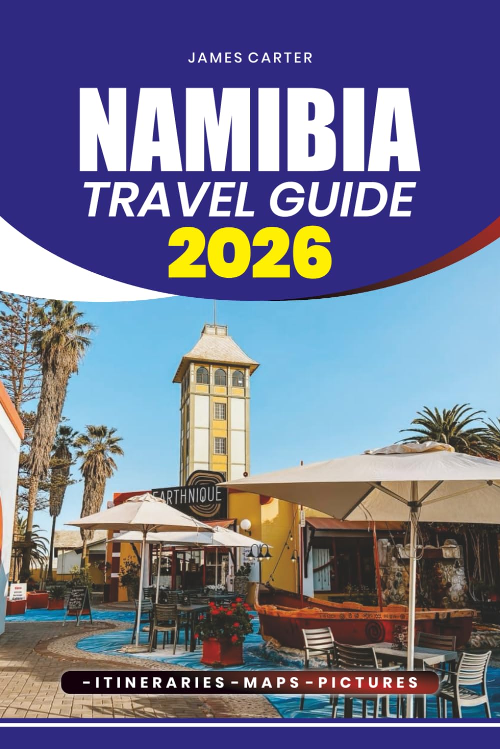 NAMIBIA TRAVEL GUIDE 2026: Explore Safaris, Sossusvlei Dunes, Etosha Wildlife, Coastal Adventures, and Cultural Experiences with Practical Itineraries