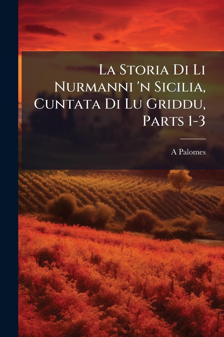 La Storia Di Li Nurmanni 'n Sicilia, Cuntata Di Lu Griddu, Parts 1-3