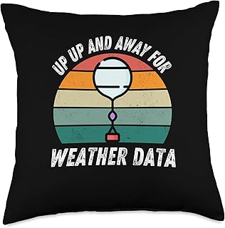 Weather Presenter Climate Research Gift Idea Up Up And Away for Weather Data Climate Analysis Meteorology Throw Pillow, 18x18, Multicolor