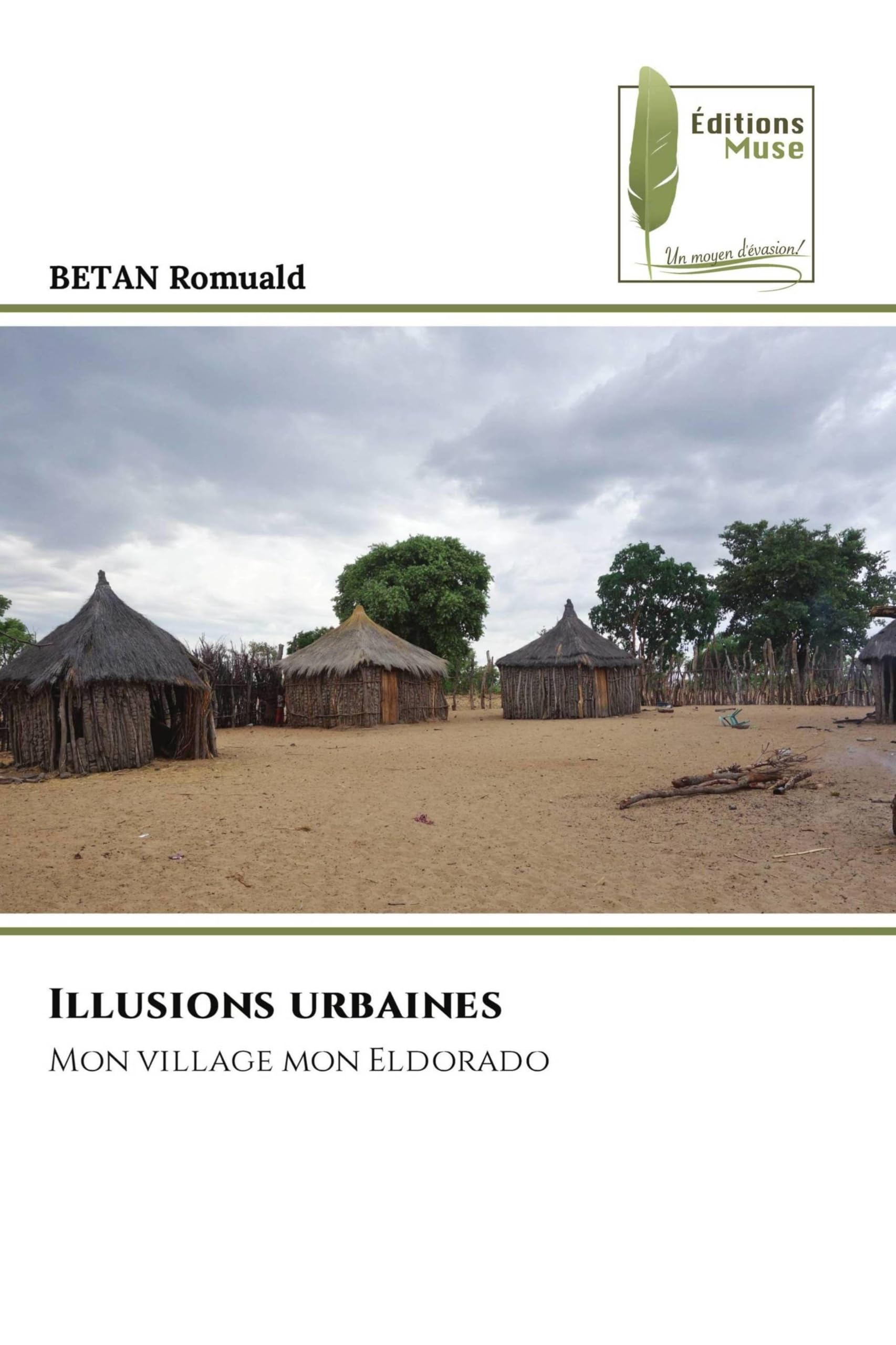 Illusions urbaines: Mon village mon Eldorado