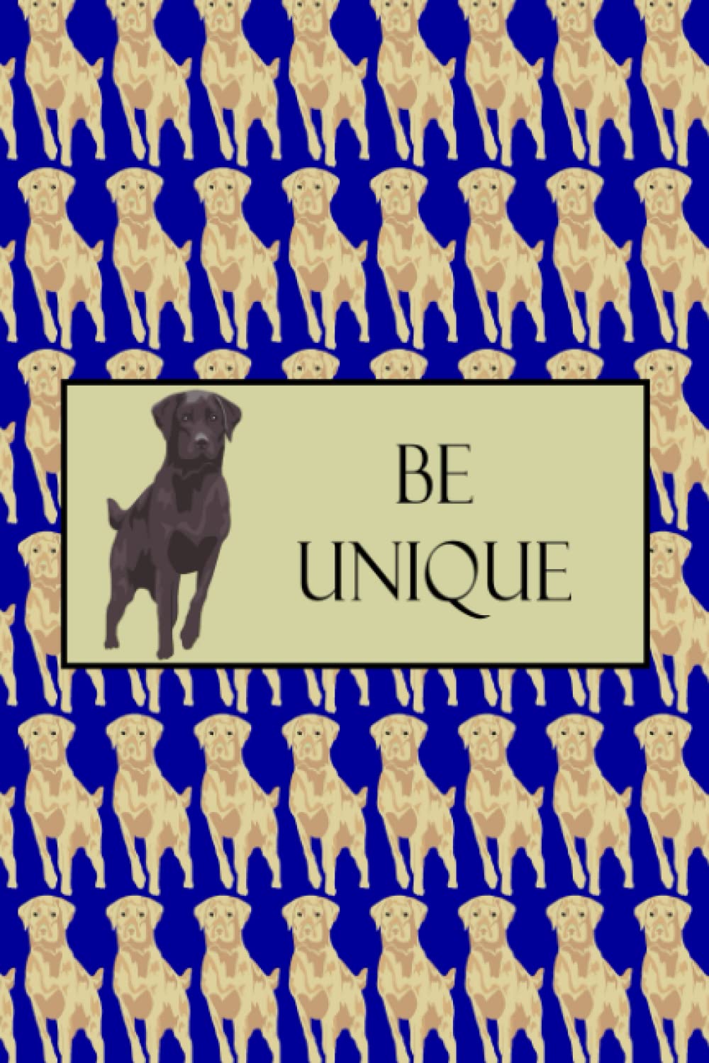 Be Unique Yellow Lab Dog Design Composition Notebook, 6 x 9 in, 200 Pages Notebook, Ruled Journal, Inspirational Notebook, Kids Notebook, Organizer or Logbook