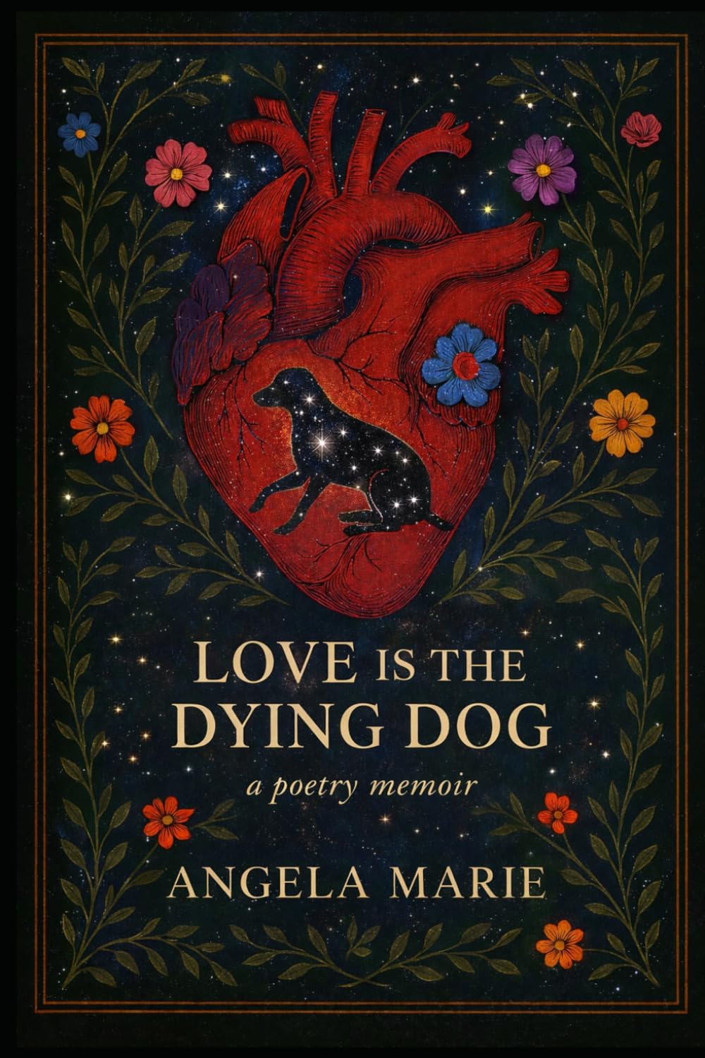 Love Is the Dying Dog: a poetry memoir