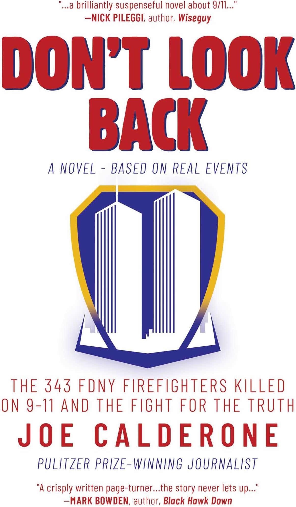 Don't Look Back: The 343 FDNY Firefighters Killed on 9-11 and the Fight for the Truth