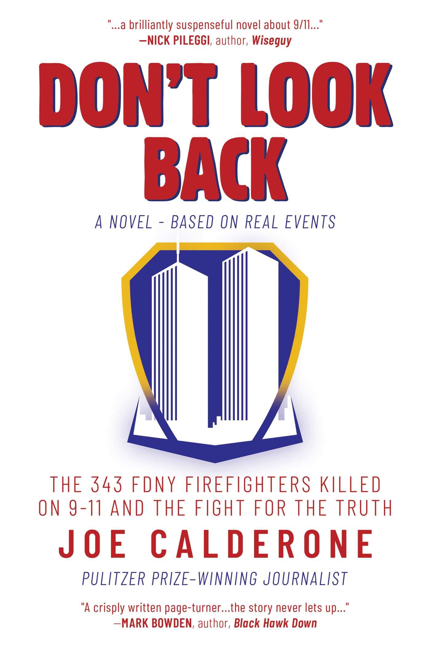 Don't Look Back: The 343 FDNY Firefighters Killed on 9-11 and the Fight for the Truth