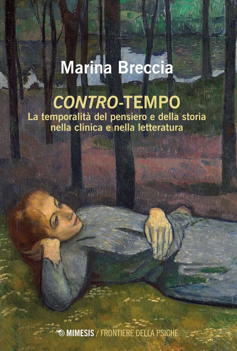 Contro-Tempo. La Temporalità Del Pensiero E Della Storia Nella Clinica E Nella Letteratura - 4