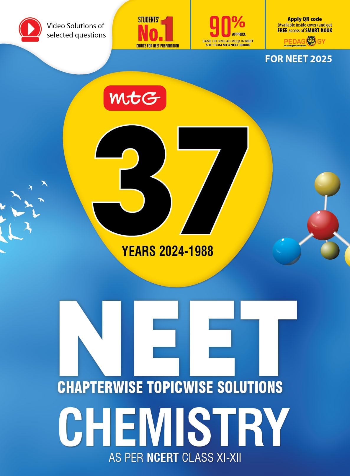 MTG 37 Years NEET Previous Year Solved Question Papers with NEET PYQ Chapterwise Topicwise Solutions Chemistry For NEET 2025 Exam | Get Free access of Smart Book & Video Solutions (Based on Latest Syllabus)