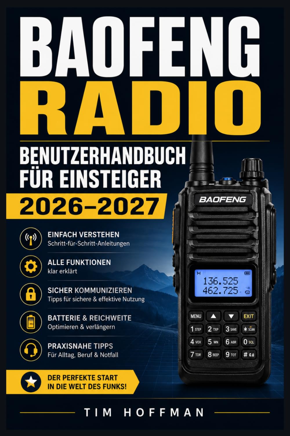 Baofeng Radio Benutzerhandbuch für Einsteiger 2026–2027: Vollständige Anleitung zur Programmierung, Frequenzverwaltung und professionellen Bedienung von Dualband-Handfunkgeräten