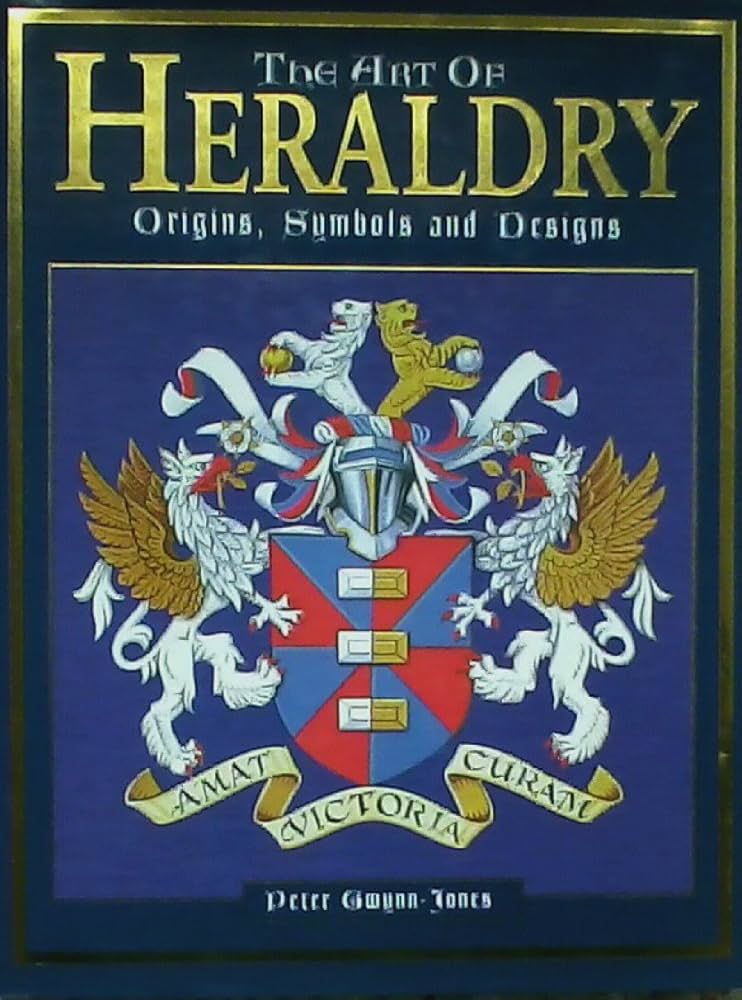 The Art of Heraldry: Origins, Symbols and Designs: Amazon.co