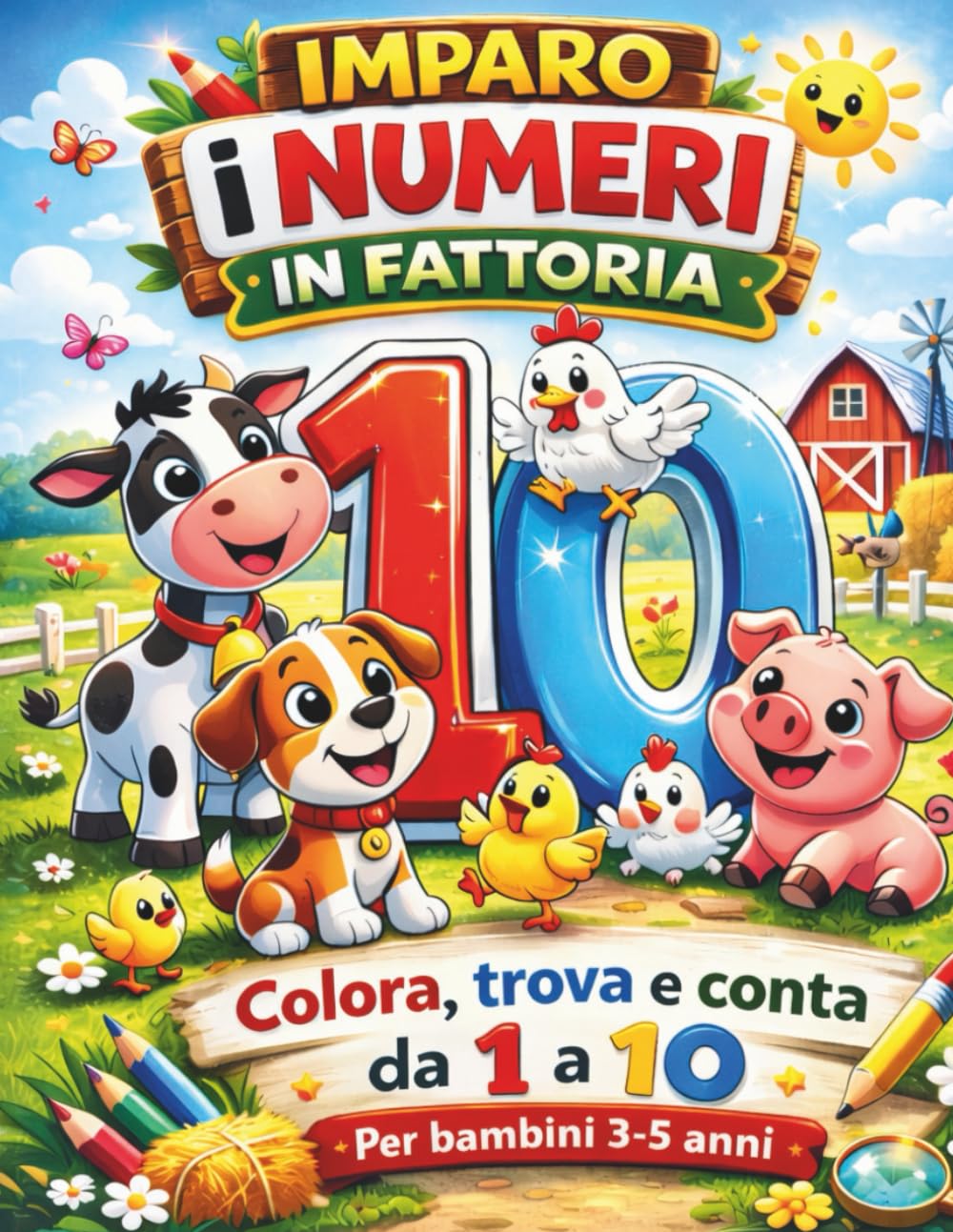 Imparo i Numeri in Fattoria: Libro da colorare e attività per bambini 3-5 anni (PICCOLI ESPLORATORI DEI NUMERI)