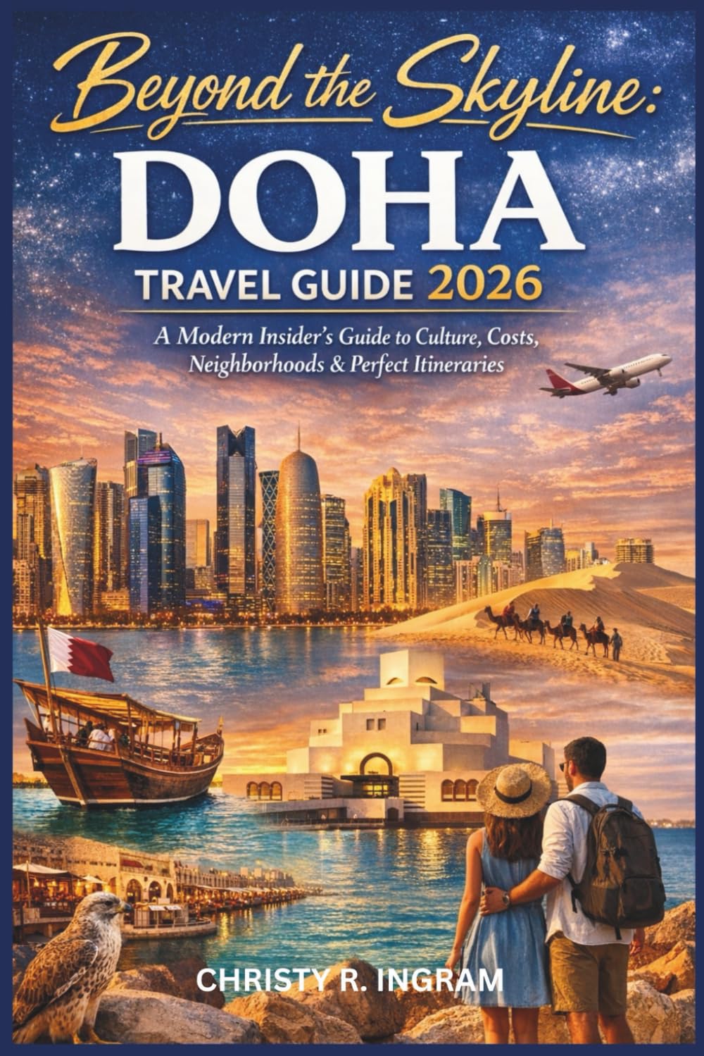 Beyond the Skyline: Doha Travel Guide 2026: A Modern Insider’s Guide to Culture, Costs, Neighborhoods & Perfect Itineraries