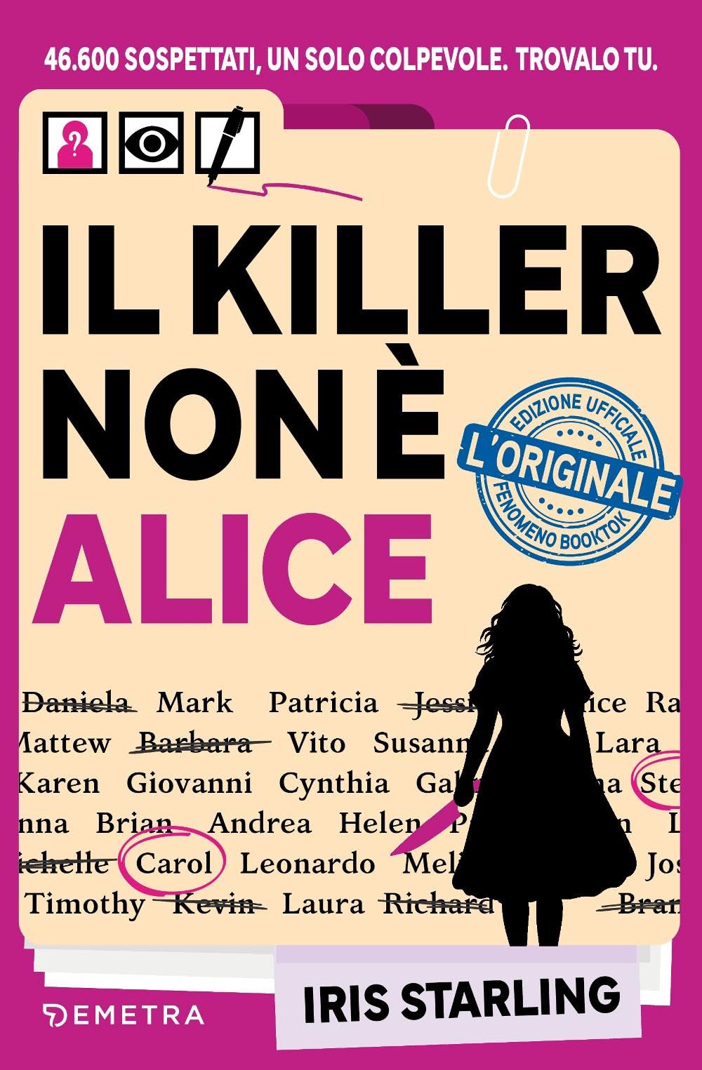 Il killer non è Alice: 46.600 Sospettati, un solo colpevole. Trovalo tu (Varia Enigmistica)
