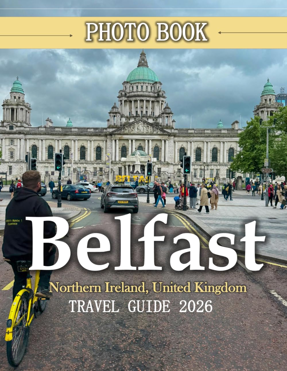 Belfast: A vibrant Tour to Belfast NORTHERN IRELAND.