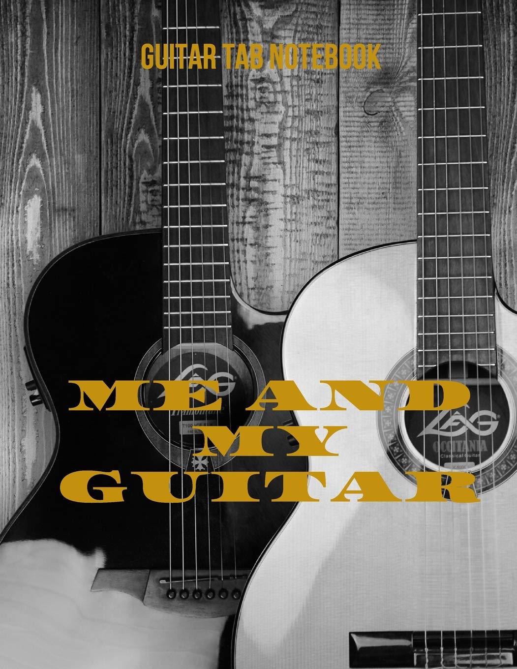 Guitar Tab Notebook Me and my Guitar: Blank Book for composing Guitar Music