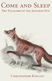 Come and Sleep: The Folklore of the Japanese Fox