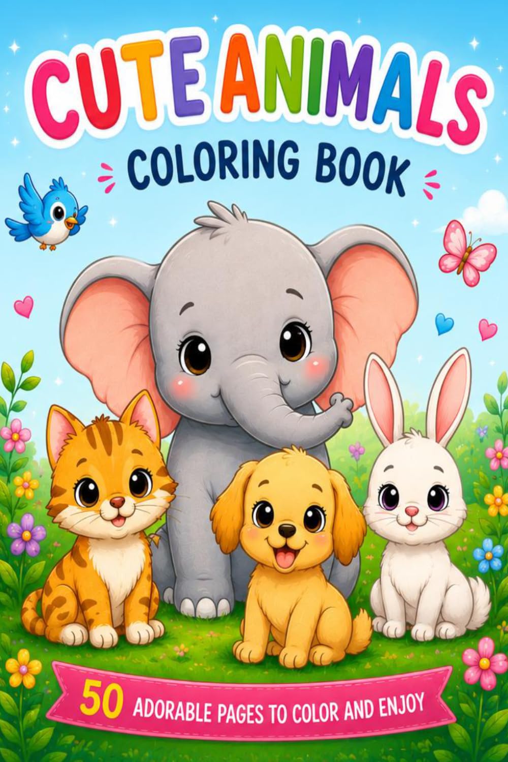 Cute Animals Coloring Book: Adorable Animal Coloring Pages for Kids, Toddlers, and Preschoolers