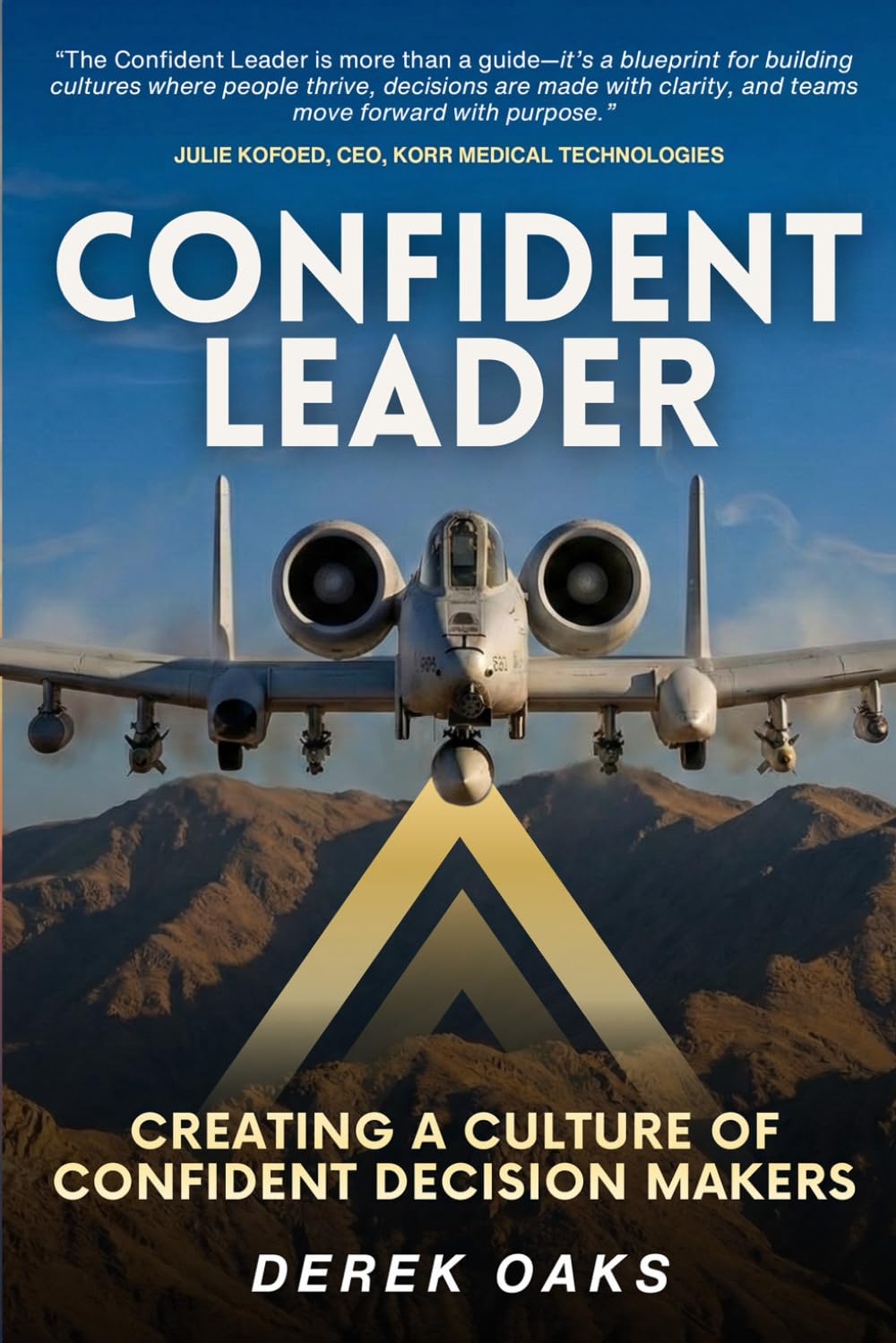 The Confident Leader: Creating a Culture of Confident Decision-Makers