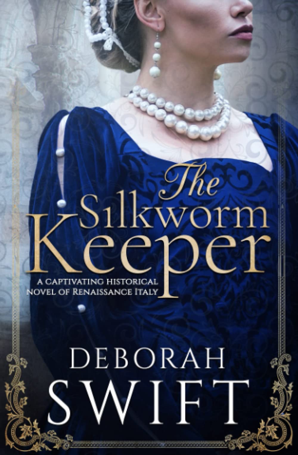 The Silkworm Keeper: a captivating historical novel of Renaissance Italy (Giulia Tofana Series)