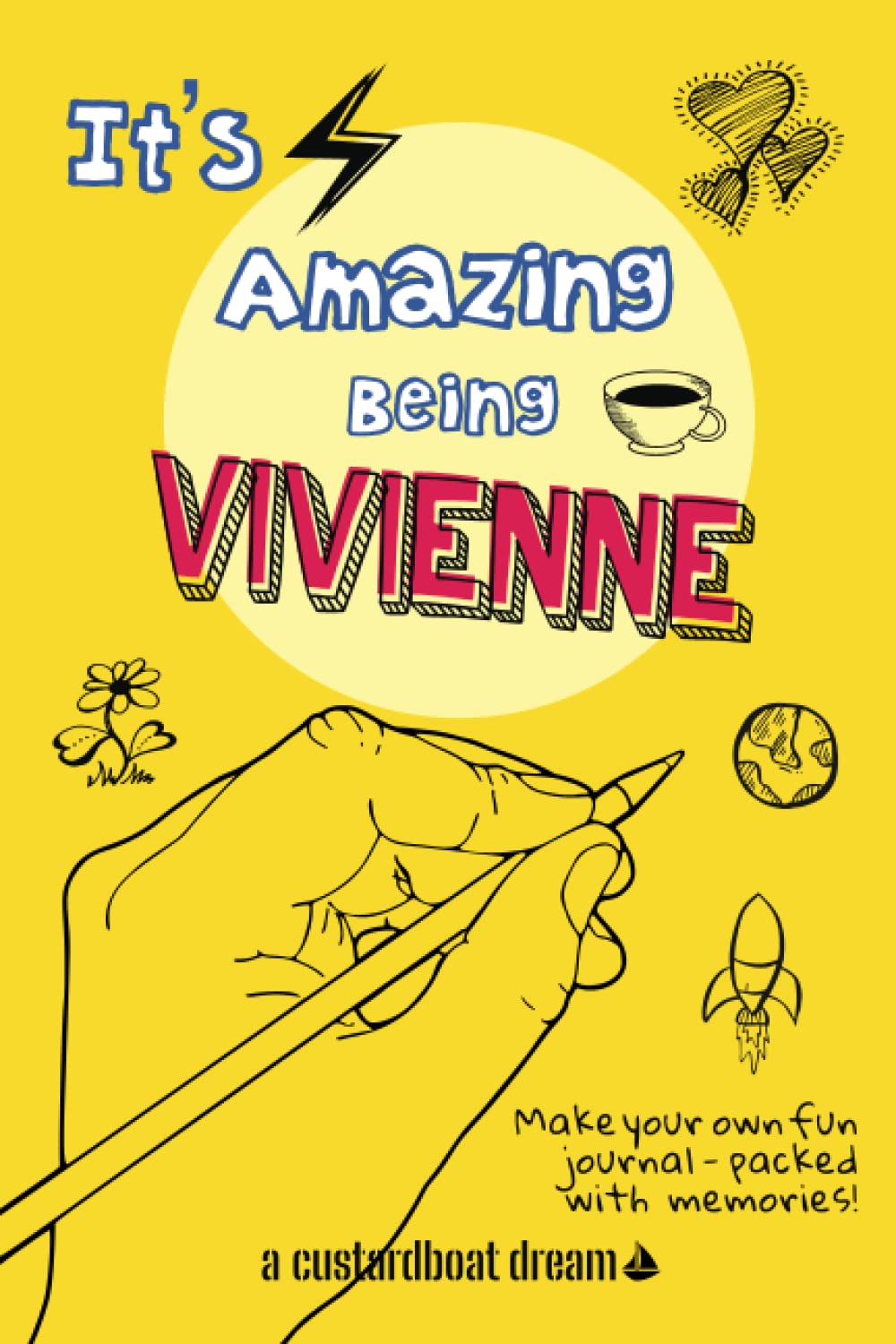 It's Amazing Being Vivienne: A fun activity personal name journal.