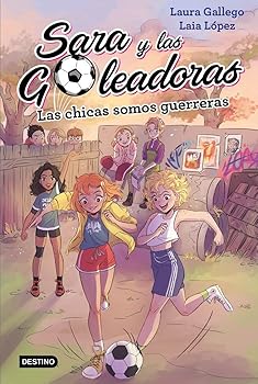 Las chicas somos guerreras:...