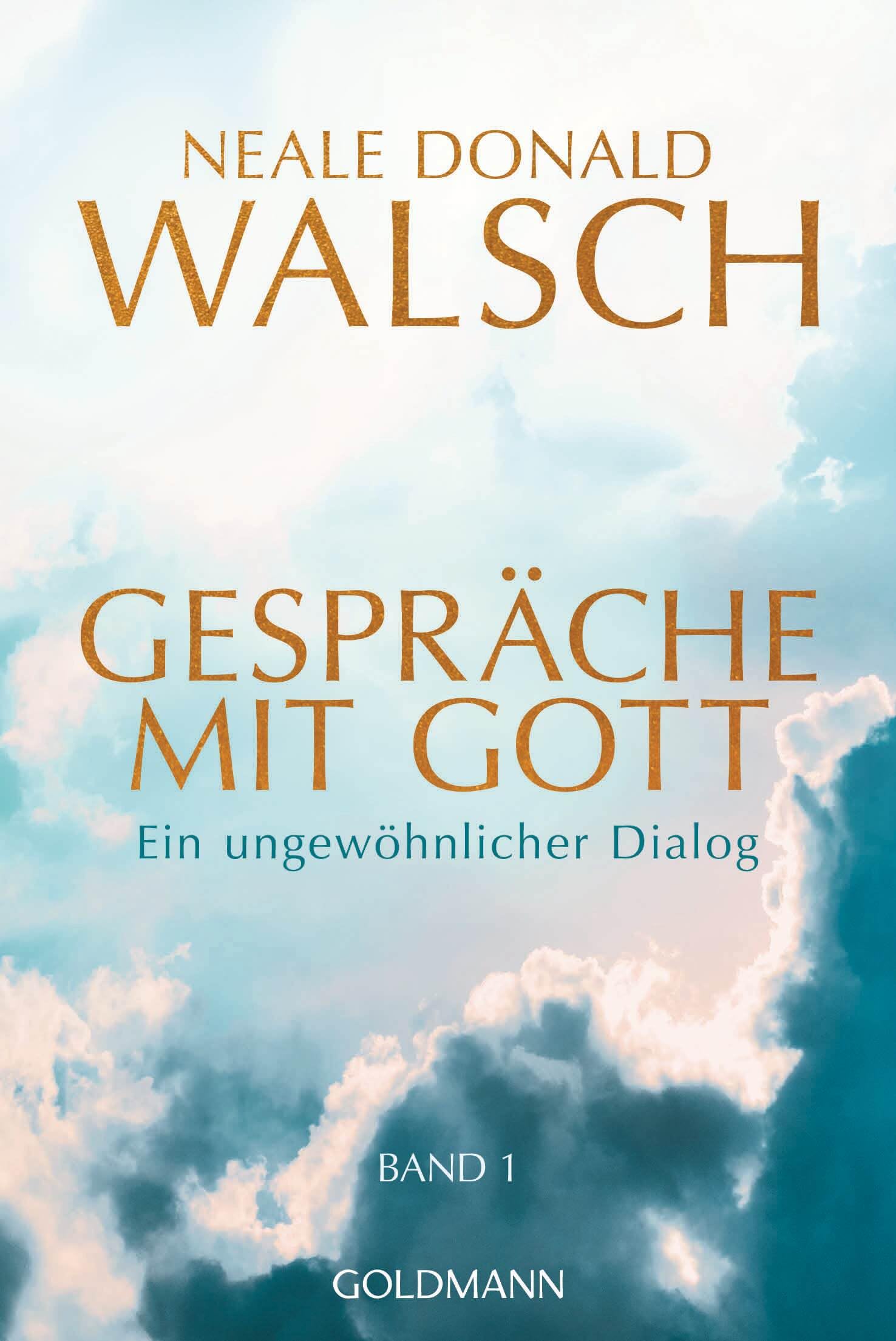 Neale Donald Walsch Buch Gespräche mit Gott - Band 1: Ein ungewöhnlicher Dialog