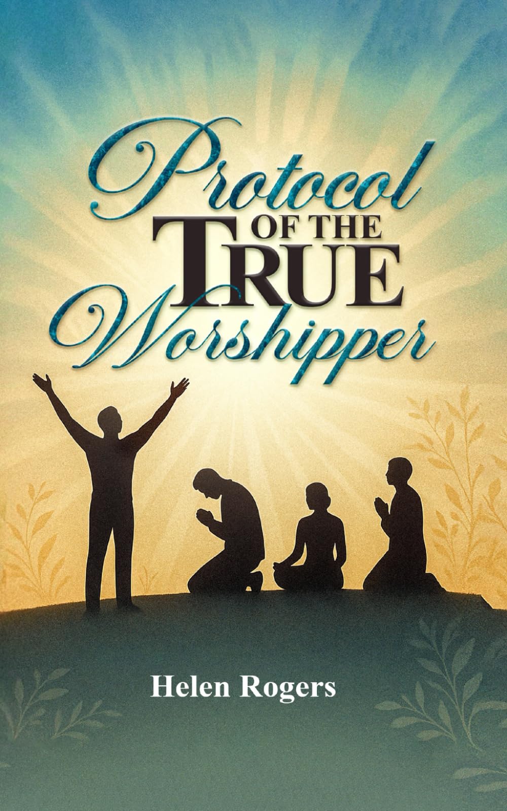 Protocol Of The TRUE WORSHIPPER
