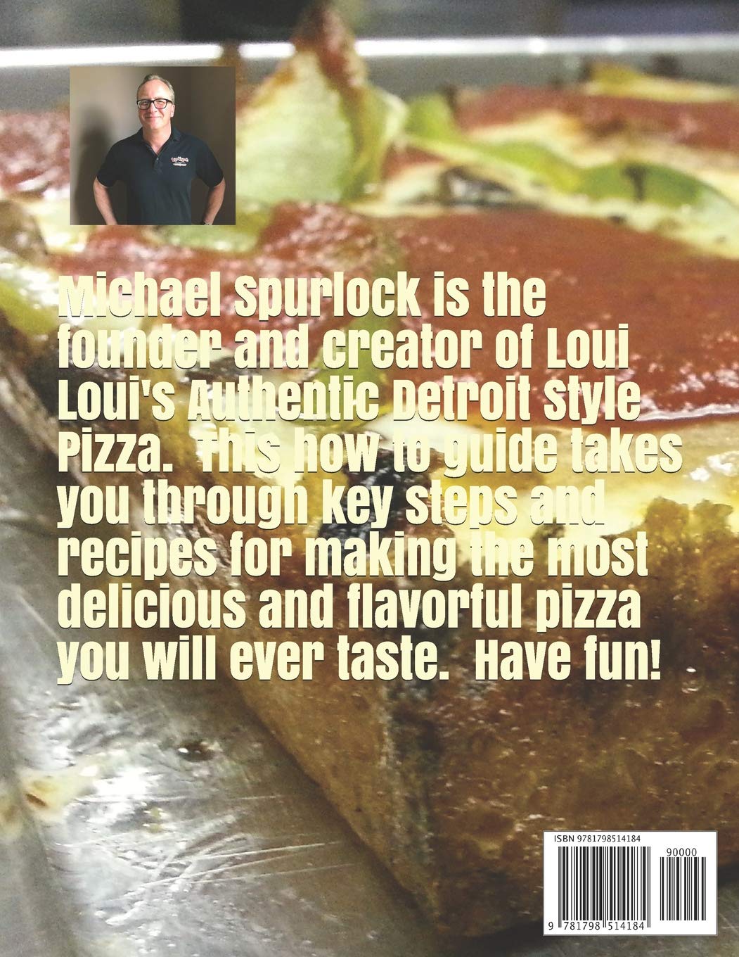 Loui Loui's Detroit Style Pizza Book: A How To Guide