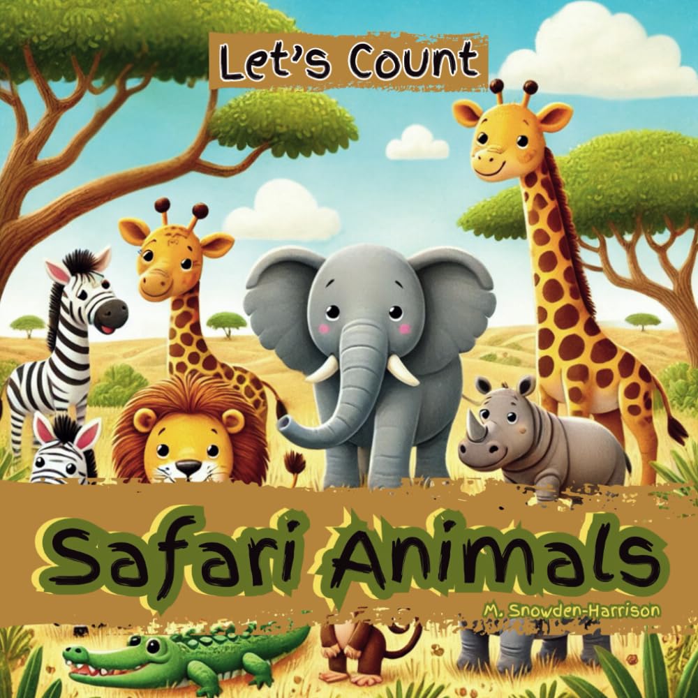 LET'S COUNT - SAFARI ANIMALS: A Fun and Educational Counting Book for Toddlers and Preschoolers | Learn Numbers 1-10 with Adorable Safari Animals | ... for Young Learners! (Toddler Counting Series)