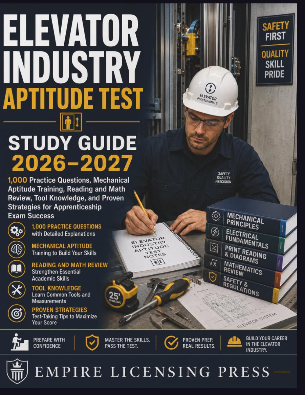 ELEVATOR INDUSTRY APTITUDE TEST STUDY GUIDE 2026–2027: 1,000 Practice Questions, Mechanical Aptitude Training, Reading and Math Review, Tool ... Strategies for Apprenticeship Exam Success