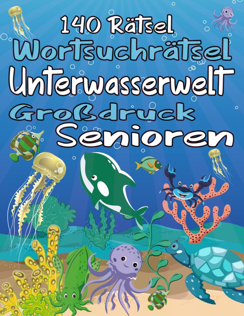 140 Rätsel Wortsuchrätsel Unterwasserwelt Großdruck Senioren: Themen Wortsuchrätsel (Krustentiere ,Korallen ,Weichtiere ,Fische....), 1600 Wörtern mit allen Lösungen