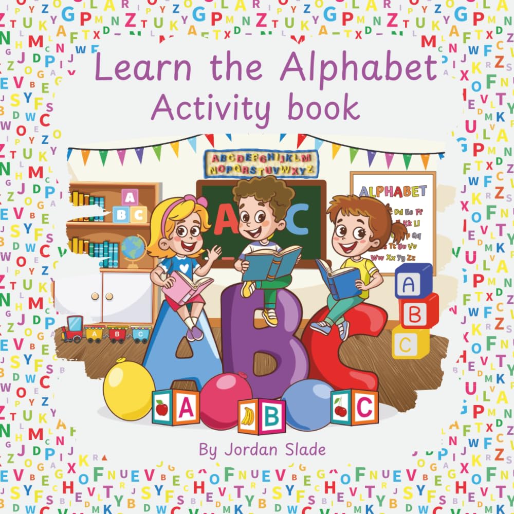 Learn the Alphabet Activity Book for Kids Ages 3-6: Fun ABC Tracing, Coloring, Puzzles, and Letter Recognition Games